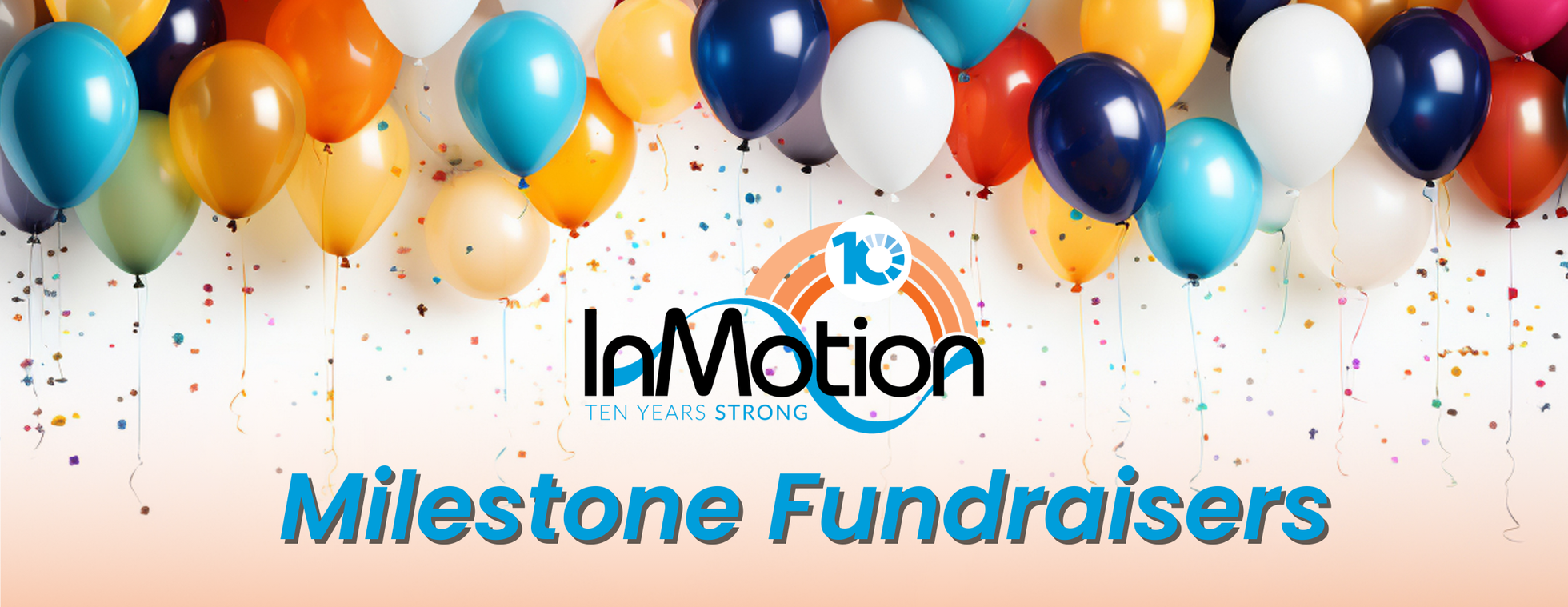 InMotion Milestone Fundraisers